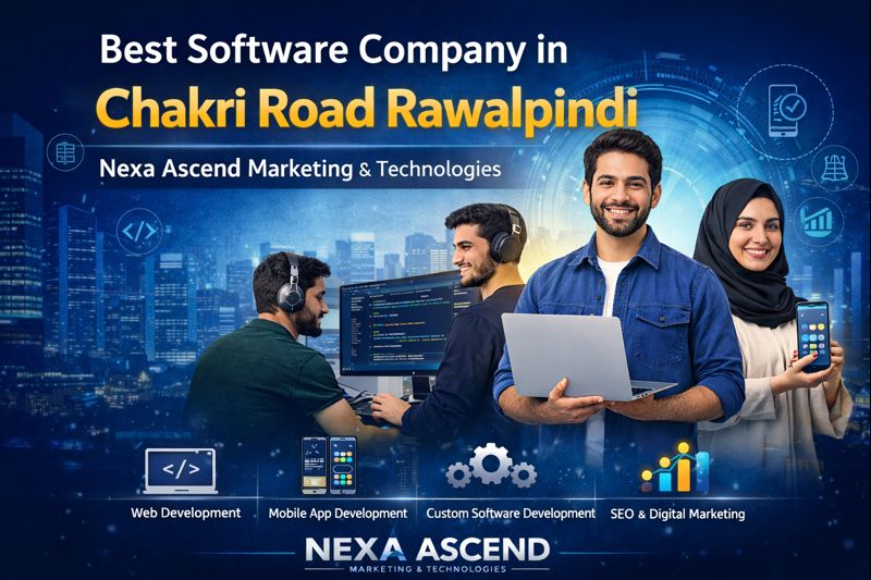 Best Software Company in Chakri Road Rawalpindi | Nexa Ascend Marketing & Technologies